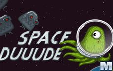 Space Duuude